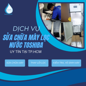 Dịch vụ sửa chữa máy lọc nước Toshiba tại TPHCM