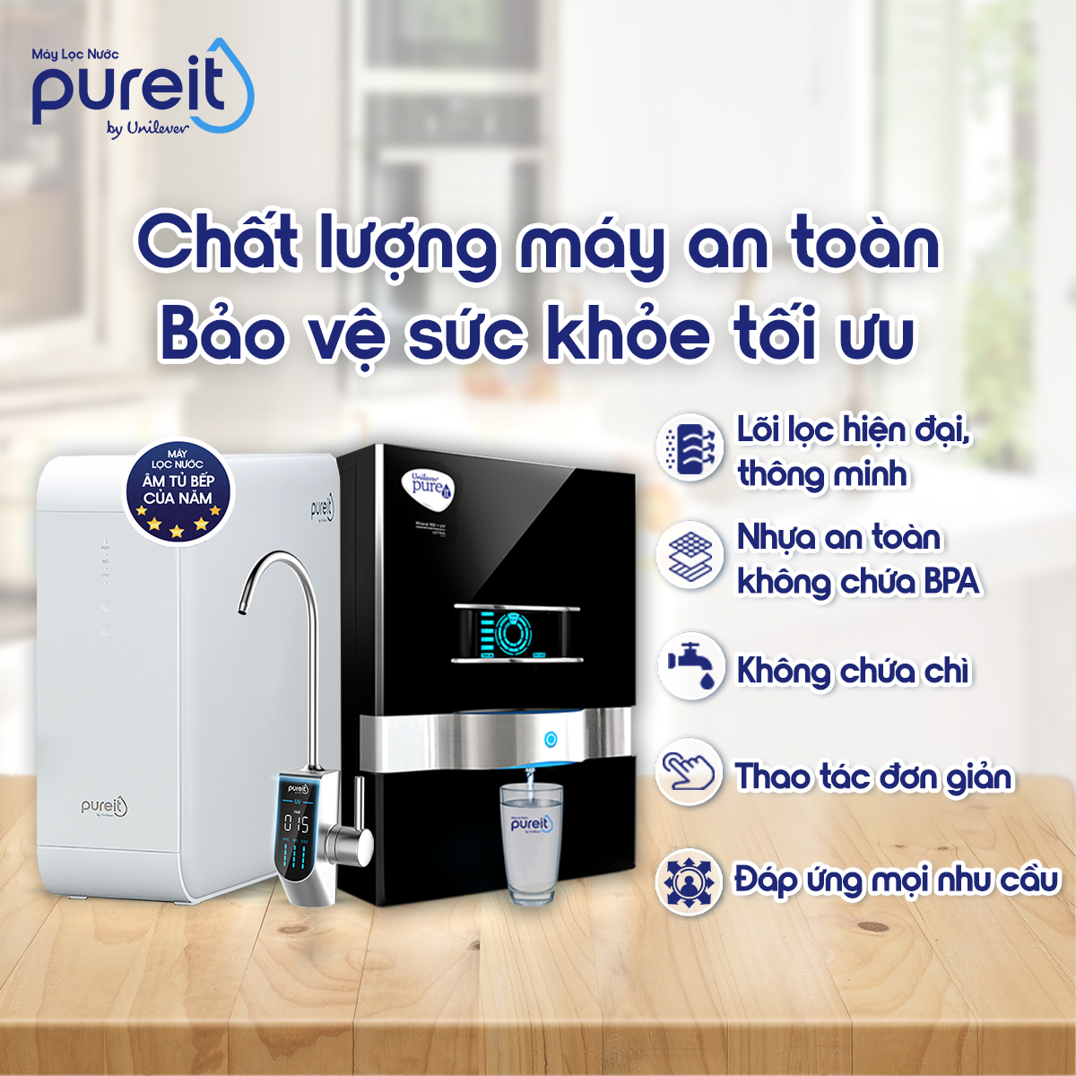 Unilever Pureit cam kết mang lại nguồn nước sạch an toàn cho sức khoẻ của mọi gia đình Việt.