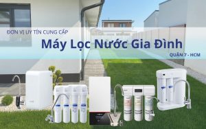 don-vi-cung-cap-may-loc-nuoc-gia-dinh-quan-7