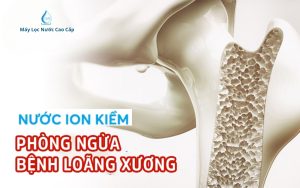 nuoc-ion-kiem-ngan-ngua-loang-xuong