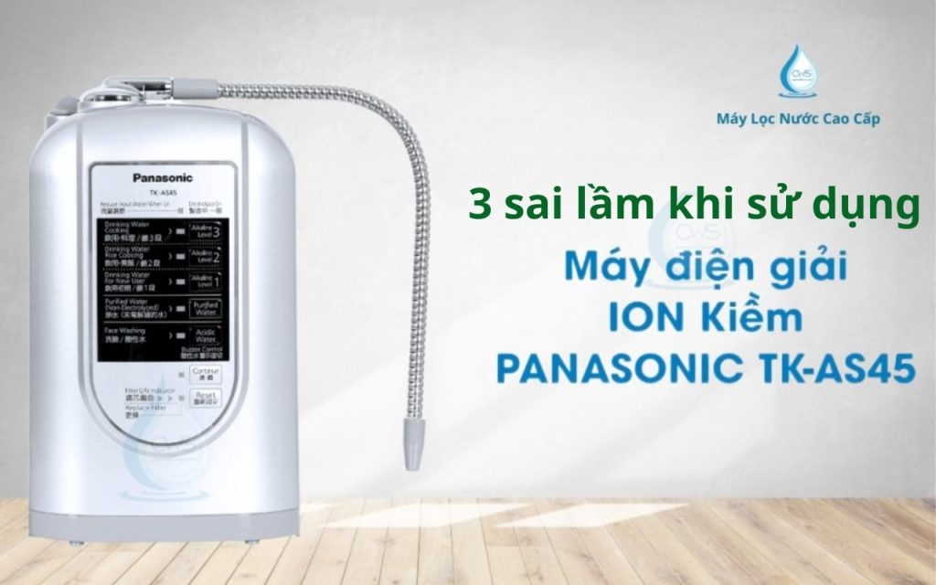 sai-lam-khi-su-dung-may-ion-kiem-panasonic-tk-as45