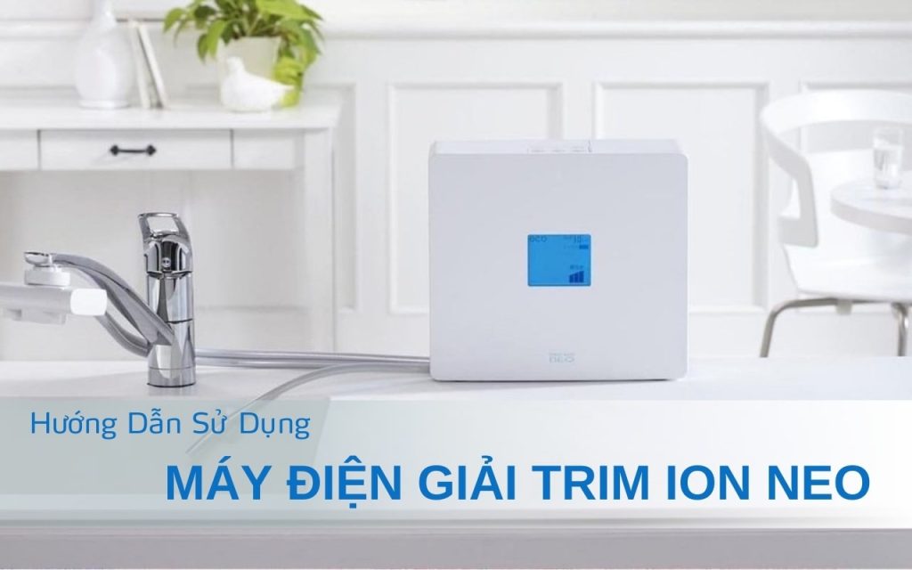 huong-dan-su-dung-may-dien-giai-trim-ion-neo