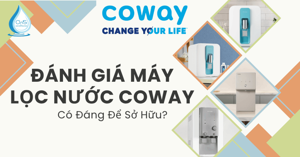Đánh Giá Máy Lọc Nước Coway Có Đáng Để Sở Hữu