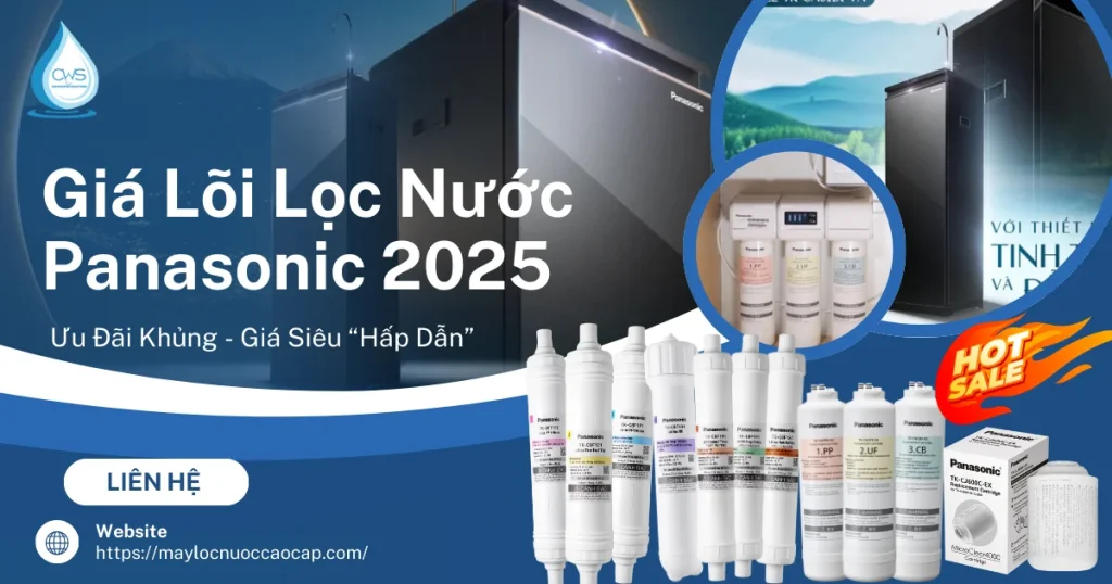 Giá Lõi Lọc Nước Panasonic 2025 - Cập Nhật Mới