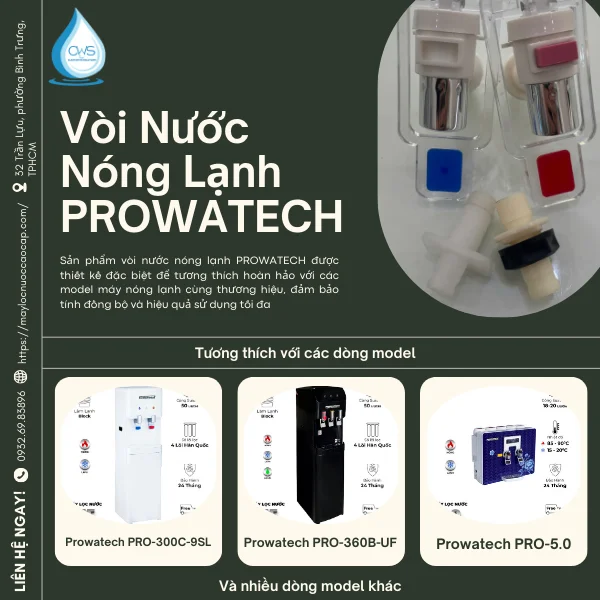 Vòi nước nóng lạnh PROWATECH - Tương thích với các model máy nóng lạnh PROWATECH