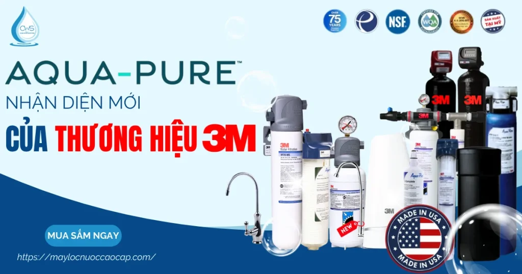 Thương Hiệu 3M Aqua-Pure Tên Mới Của Thương Hiệu 3M