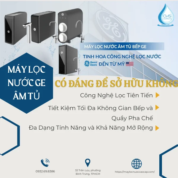 Đánh Giá Máy Lọc Nước GE Âm Tủ Có Đáng Để Sở Hữu Không