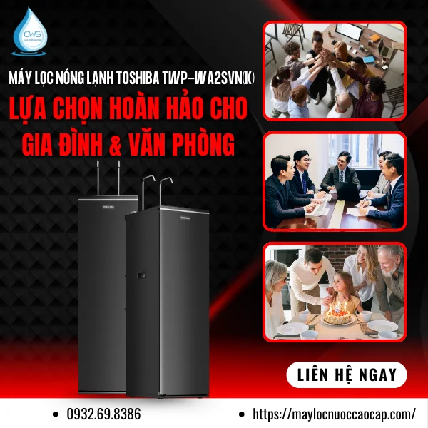 Máy Lọc Nóng Lạnh Toshiba TWP-WA2SVN(K) – Lựa Chọn Hoàn Hảo Cho Gia Đình & Văn Phòng