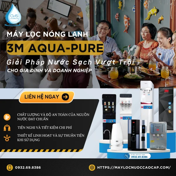 Vì Sao Máy Lọc Nóng Lạnh 3M Aqua-Pure Là Giải Pháp Nước Sạch Vượt Trội Cho Gia Đình Và Doanh Nghiệp
