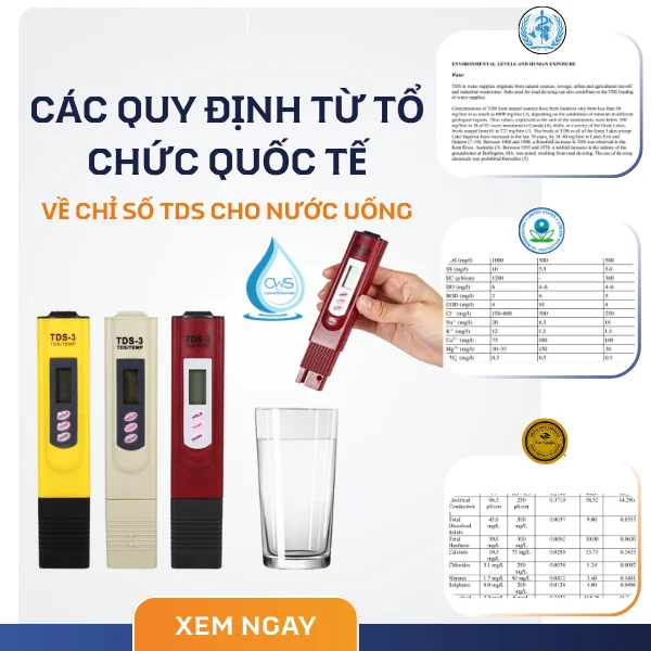 Các Quy Định Quốc Tế Về Chỉ Số TDS Cho Nước Uống