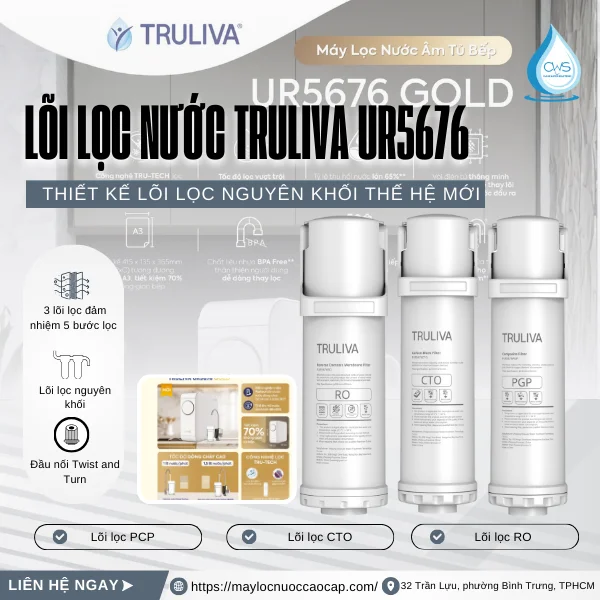 Lõi Lọc Nước Truliva UR5676 - Thiết Ké Nguyên Khối Thế Hệ Mới