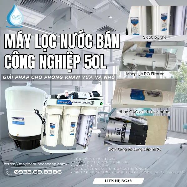 Máy lọc nước bán công nghiệp 50L – Giải pháp cho phòng khám vừa và nhỏ
