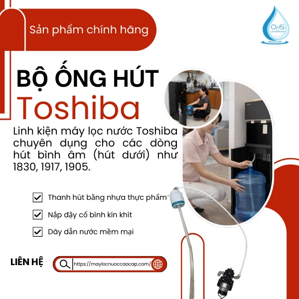 Bộ ống hút bình Toshiba