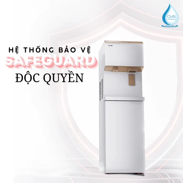 Hệ Thống Bảo Vệ SafeGuard Độc Quyền Trên Máy Lọc Nóng Lạnh Toshiba RWF-IW2469BVN(W)