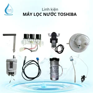 Linh Kiện Máy Lọc Nước Toshiba Chính Hãng