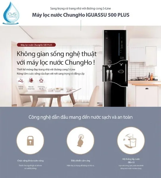 Các Tính Năng Vượt Trội Của Máy Lọc Nước Chungho Iguassu 500 Plus