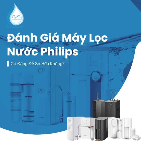 Đánh Giá Máy Lọc Nước Philips Có Đáng Để Sở Hữu Không