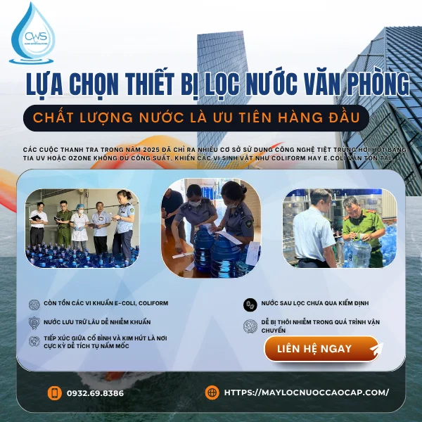 Lựa Chọn Thiết Bị Lọc Nước Văn Phòng, Chất Lượng Nước Là Ưu Tiên Hàng Đầu