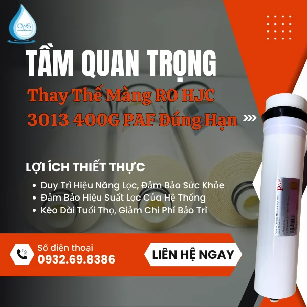 Tầm Quan Trọng Của Việc Thay Thế Màng RO HJC 3013 400G PAF Đúng Hạn