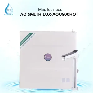 Máy Lọc Nước AO Smith LUX-AOU800HOT