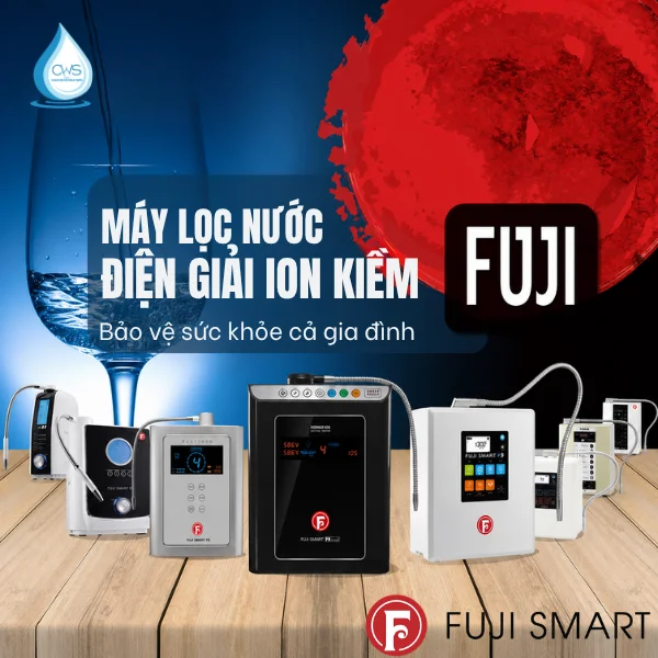 Máy Lọc Nước Ion Kiềm Fuji Smart Có Tốt Không? Ưu Điểm Là Gì