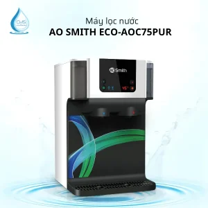 Máy Lọc Nước AO Smith ECO-AOC75PUR