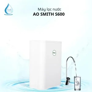 Máy Lọc Nước AO Smith S600
