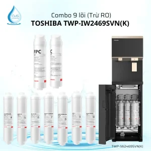Bộ Lõi Lọc Nước Toshiba TWP-IW2469SVN(K) - Combo 9 Lõi Trừ RO