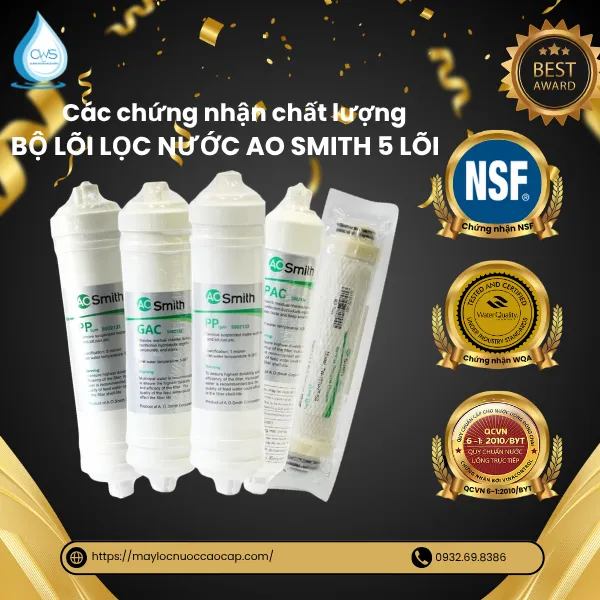 Các Chứng Nhận Về Chất Lượng Của Lõi Lọc Nước AO Smith 5 Lõi