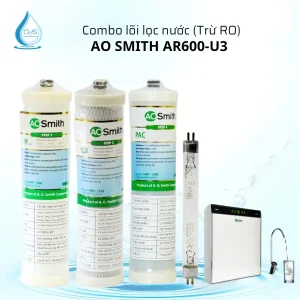 Combo Lõi Lọc Nước AO Smith AR600-U3 - Trừ RO