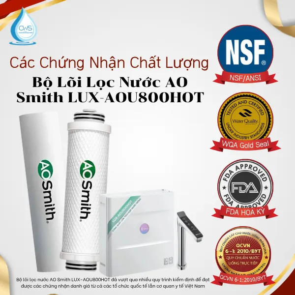 Các Chứng Nhận Chất Lượng Của Bộ Lõi Lọc Nước AO Smith LUX-AOU800HOT