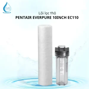 Lõi Lọc Thô Pentair Everpure 10Inch EC110 Cho Cốc Lọc Thô A10