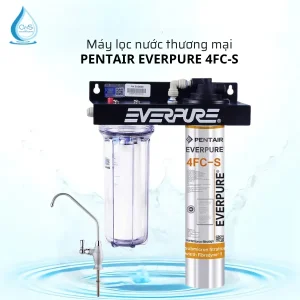 Máy Lọc Nước Pentair Everpure 4FC-S + Lọc Thô A10