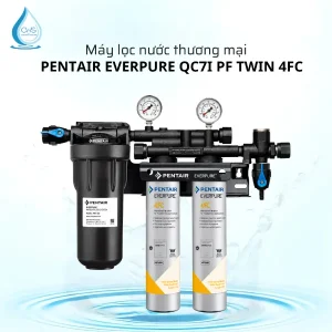 Máy Lọc Nước Pentair Everpure QC7I PF Twin 4FC