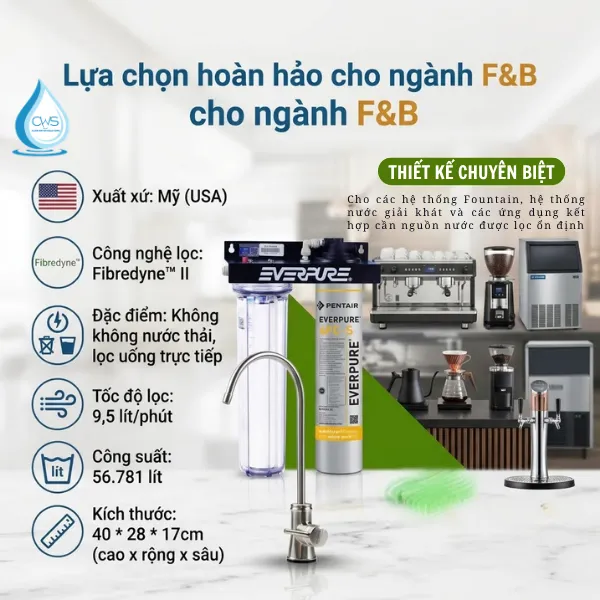 Ưu Điểm Của Máy Lọc Nước Pentair Everpure 4FC-S Trong Ngành F&B