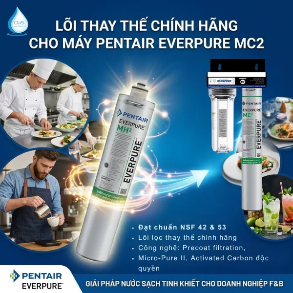 Lõi Lọc Nước Pentair Everpure MC2 Dùng Để Thay Thế Cho Dòng Máy Nào