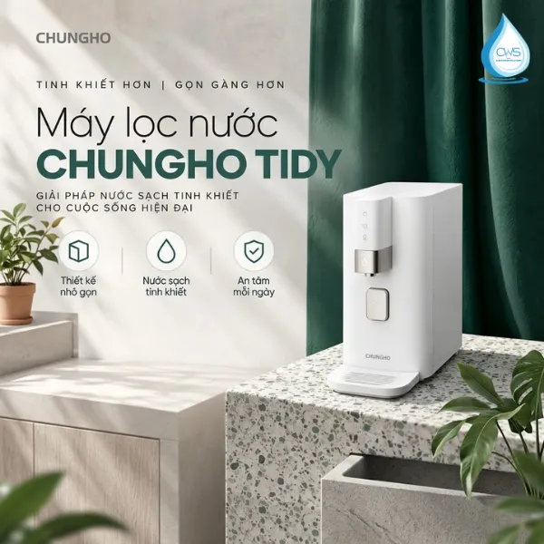Máy Lọc Nước Chungho Tidy - Gọn Gàng Và Thuận Tiện Hơn Khi Sử Dụng